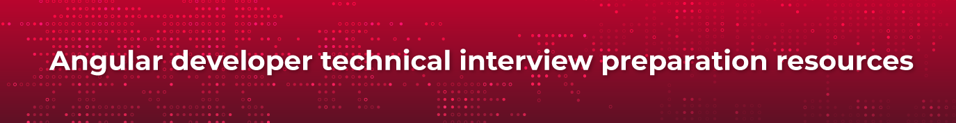 Angular developer toolkit: Essential skills, upskilling resources, interview prep & more